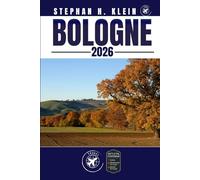 BOLOGNE GUIDE DE VOYAGE: Explorez Bologne comme un local: conseils authentiques, meilleurs endroits et excursions d'une journée