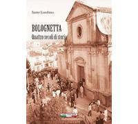 Bolognetta. Quattro secoli di storia