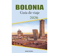 BOLONIA Guía de viaje 2026: Explorando torres medievales, pórticos y plazas históricas