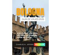 Bolonia Guía de viaje 2026: Una ciudad vibrante ubicada en la parte norte de Italia.