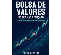 Bolsa de Valores: Do Zero ao Avançado: 1