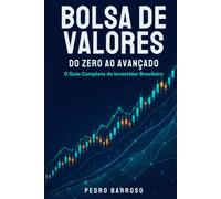 Bolsa de Valores: Do Zero ao Avançado