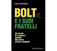 Bolt e i suoi fratelli. 20 ritratti di campioni quando non erano ancora campioni