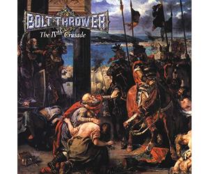 Bolt Thrower - The IVth Crusade