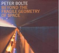 Bolte,Peter Ensemble - Beyond the Fragile Geometry of Space