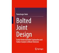 Bolted Joint Design: Easily Understandable Explanation and Failure Analysis Without Omission