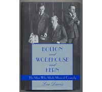 Bolton and Wodehouse and Kern: The Men Who Made Musical Comedy