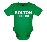 Bolton fino A I Die - T-Shirt / Body - Calcio Squadra Love Ventola Regalo