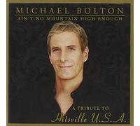 Bolton, Michael - Ain't No Mountain High Enough: A Tribute To Hitsvi