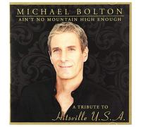 Bolton, Michael - Ain't No Mountain High Enough :tribute To Hitsvill