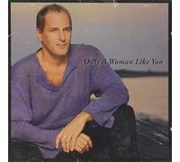 Bolton, Michael - Only a Woman Like You