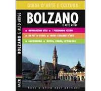 Bolzano. Guida d'arte e cultura