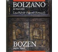 Bolzano la mia città [Paperback] [Oct 01, 2000] Bertoncello, Francesco and Pedro