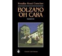 Bolzano, oh cara. Modeste confessioni di un'italiana
