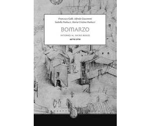 Bomarzo. Intorno al sacro bosco