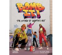 Bomb It!: The Story of Graffiti Art