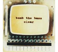Bomb the Bass - Clear