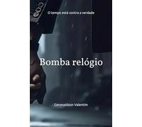 Bomba relógio: O tempo está contra a verdade