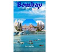 Bombay GUÍA DE VIAJE 2026: Explorando las playas, lugares emblemáticos, gastronomía y atracciones principales en la Ciudad de los Sueños