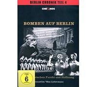 Bomben auf Berlin - Leben zwischen Furcht und Hoffnung / Berlin Chronik Teil 4