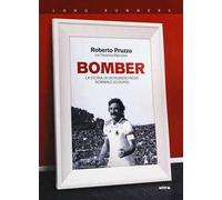 Bomber. La storia di un numero nove normale (o quasi)