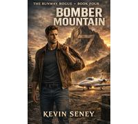 Bomber Mountain: A Truth Buried in 1943 - The Runway Rogue Series Book Four: 4