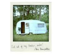 Bombettes, The Get Out Of My Trailer Sailor (CD)