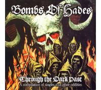 Bombs of Hades Through the Dark Past: A Compilation of Singles and Ot (Vinyl LP)