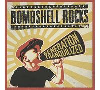Bombshell Rocks - Generation Tranquilized (2 LP)