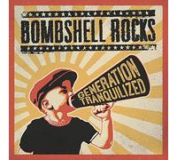 Bombshell Rocks - Geration Tranquilized