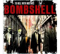 Bombshell - To Hell With Motives