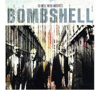 BOMBSHELL To Hell With Motives (CD) Album