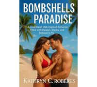 Bombshells in Paradise: A Love Island USA-Inspired Romance Filled with Passion, Drama, and Betrayal in Fiji