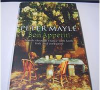 Bon Appetit!: Travels with knife,fork & corkscrew through France [Lingua Inglese]