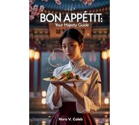 BON APPETIT, YOUR MAJESTY (2025): Time-Travel, Palace Romance, and Culinary Drama, A Complete Analysis of the K-Drama Hit