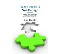 Bon Dobbs When Hope is Not Enough, Second Edition (Tascabile)