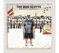 BON SCOTTS - WE WILL ALL DIE AT THE..