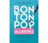 BON TON POP AL LAVORO - MOTTERLE ELISA - HarperCollins Italia