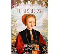 Bona Królowa z rodu Sforzów Tom 3 Ja, królowa