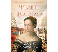 Bona. Królowa z rodu Sforzów. Tom 4. Pęknięte królestwo