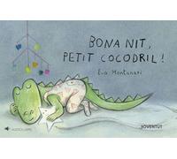 Bona nit, petit cocodril!