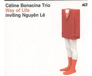 Bonacina Celine Trio & Nguyen Le - Way Of Life