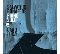 Bonafede Salvatore - Caro Luca (Piano Solo)