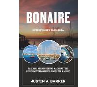 Bonaire-Reiseführer 2025-2026: Tauchen, Abenteuer und nachhaltiges Reisen im verborgenen Juwel der Karibik