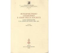Bonapartismo, cesarismo e crisi della società. Luigi Napoleone e il colpo di Stato del 1851