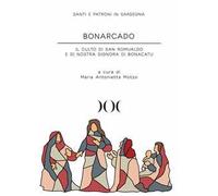 Bonarcado. Il culto di San Romualdo e di Nostra Signora di Bonacatu
