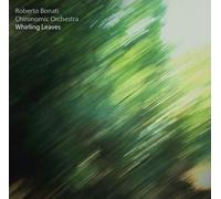 Bonati Roberto Chironomic Orchestra - Whirling Leaves