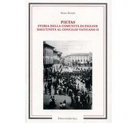 Bonatti,Bruno. - Pietas. Storia della Comunità di Figline dall'Unità al Concilio