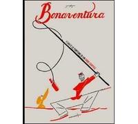 Bonaventura. I casi e le fortune di un eroe gentile
