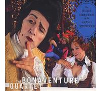 Bonaventure Quartet - Secret Seduction Of The Grand Pompadour